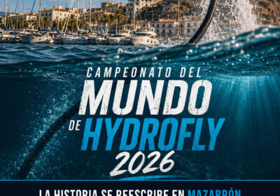 Campeonato del Mundo de Hydrofly 2026: la historia se reescribe en Mazarrón